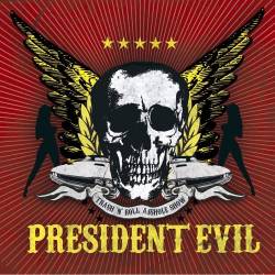 President Evil : The Trash 'N Roll Asshole Show